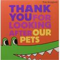 Thank You for Looking After Our Pets [Paperback]